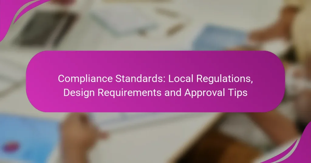 Compliance Standards: Local Regulations, Design Requirements and Approval Tips
