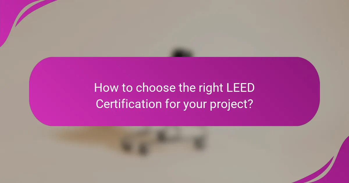 How to choose the right LEED Certification for your project?