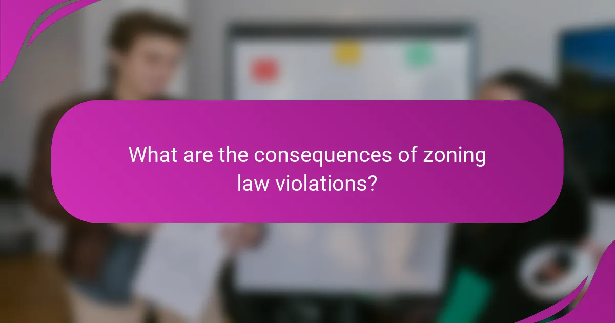 What are the consequences of zoning law violations?